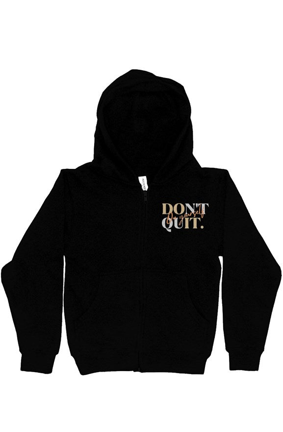 Don’t Quit Youth Full-Zip Hoodie